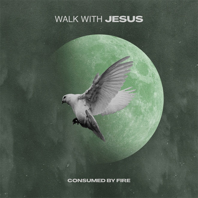 Consumed By Fire Walk With Jesus