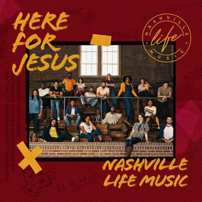 Nashville Life Music Here For Jesus