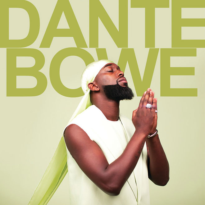 Dante Bowe Your Majesty