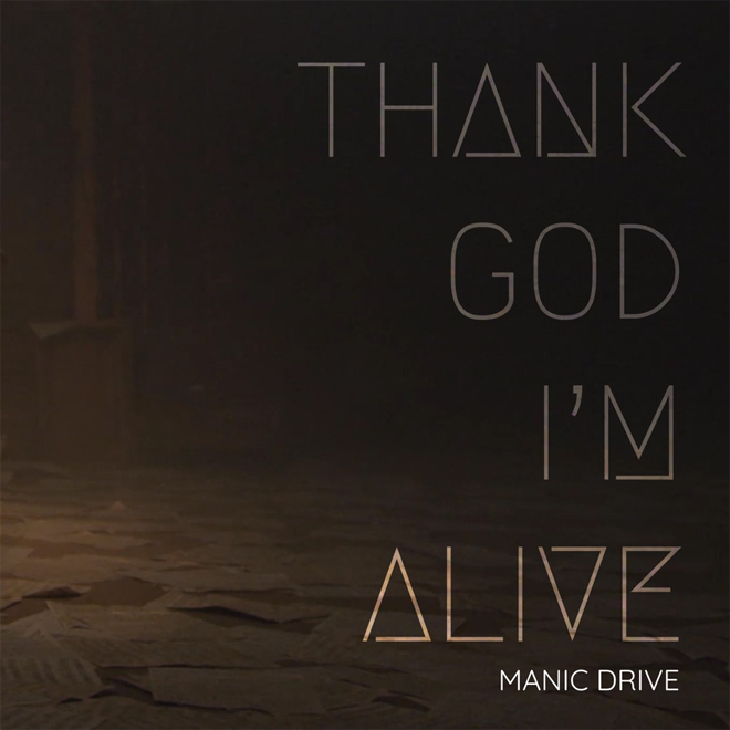 manicdrive thankgodalive