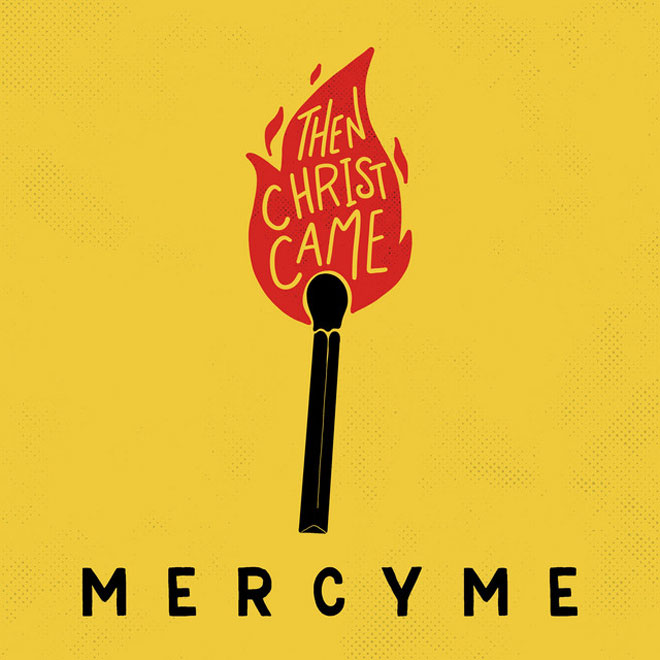 mercyme thenchristcame