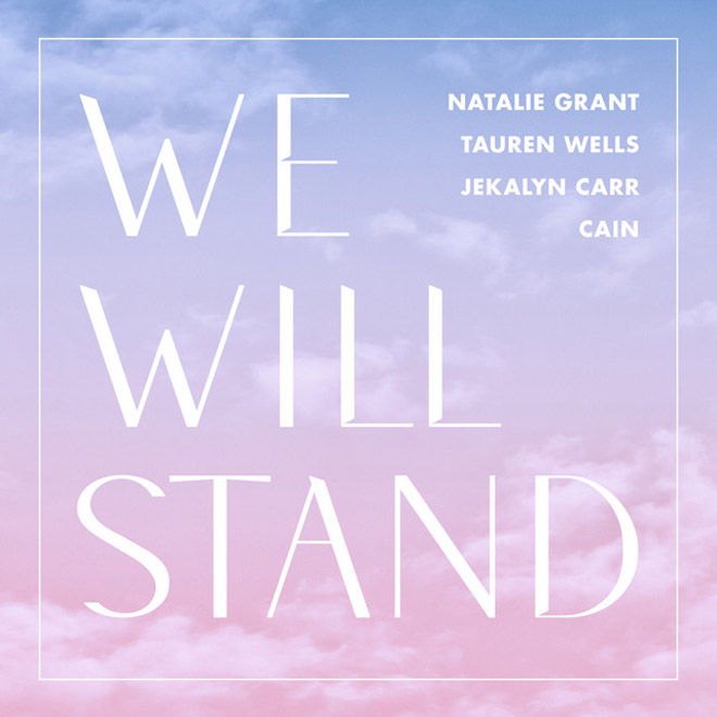 Natalie Grant We Will Stand