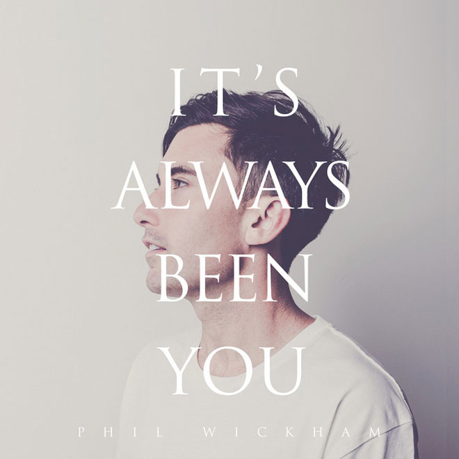 philwickahm itsalwaysbeenyou