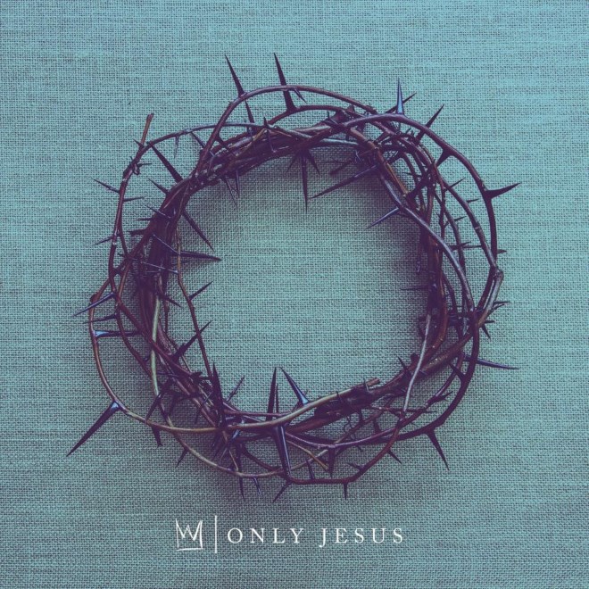 castingcrowns onlyjesus